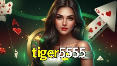 tiger5555 Casino: Jogue Online e Ganhe Grandes Prêmios
